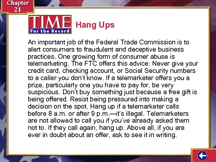 Hang Ups An important job of the Federal Trade Commission is to alert consumers