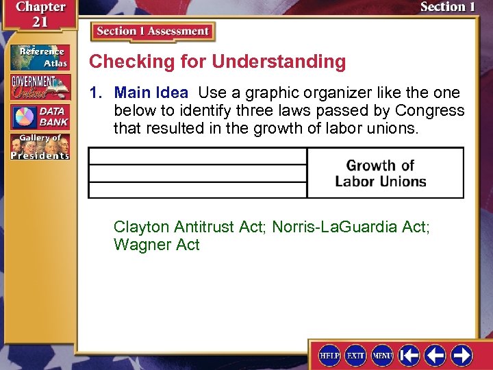 Checking for Understanding 1. Main Idea Use a graphic organizer like the one below