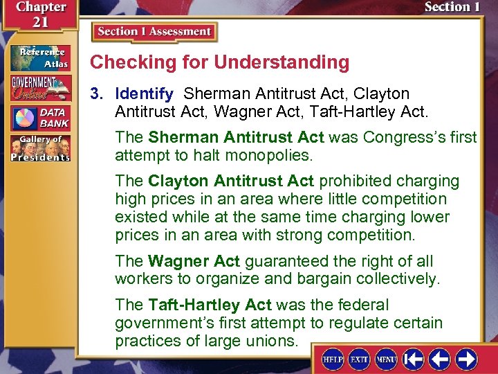 Checking for Understanding 3. Identify Sherman Antitrust Act, Clayton Antitrust Act, Wagner Act, Taft-Hartley