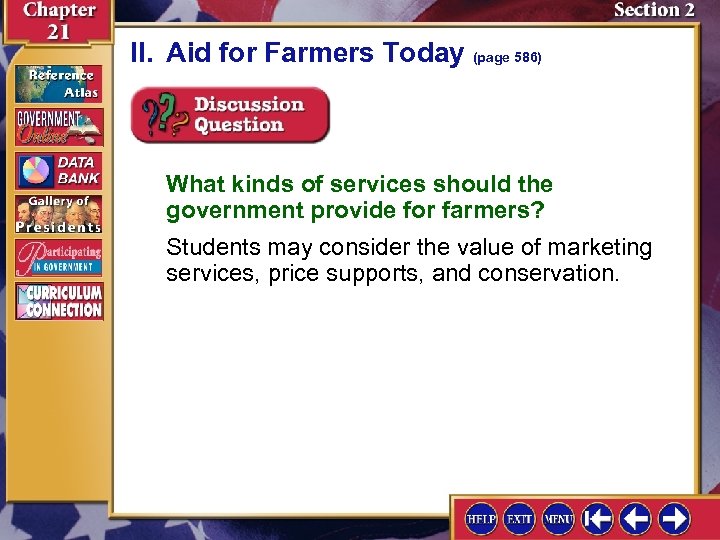 II. Aid for Farmers Today (page 586) What kinds of services should the government