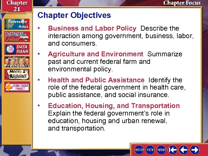 Chapter Objectives • Business and Labor Policy Describe the interaction among government, business, labor,