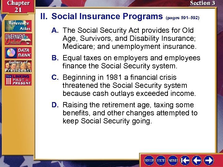 II. Social Insurance Programs (pages 591– 592) A. The Social Security Act provides for