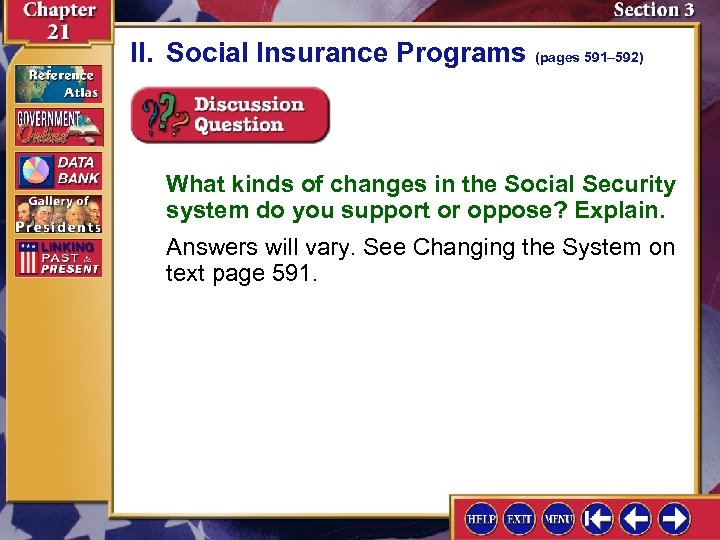 II. Social Insurance Programs (pages 591– 592) What kinds of changes in the Social