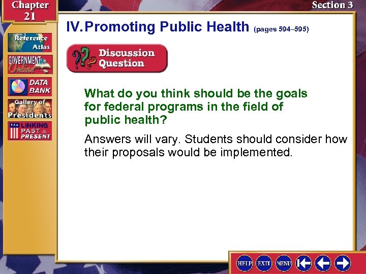 IV. Promoting Public Health (pages 594– 595) What do you think should be the