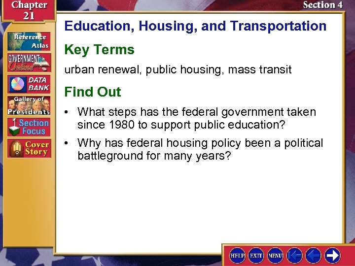 Education, Housing, and Transportation Key Terms urban renewal, public housing, mass transit Find Out