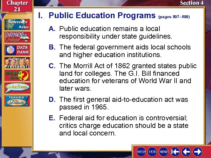 I. Public Education Programs (pages 597– 599) A. Public education remains a local responsibility