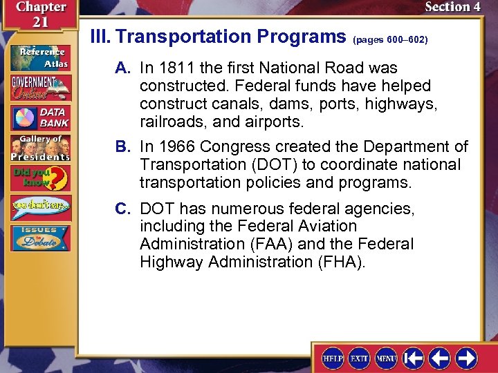 III. Transportation Programs (pages 600– 602) A. In 1811 the first National Road was