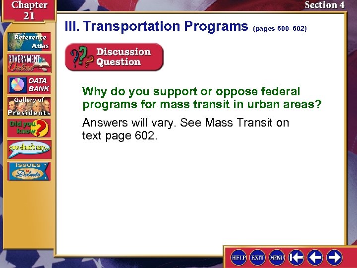 III. Transportation Programs (pages 600– 602) Why do you support or oppose federal programs