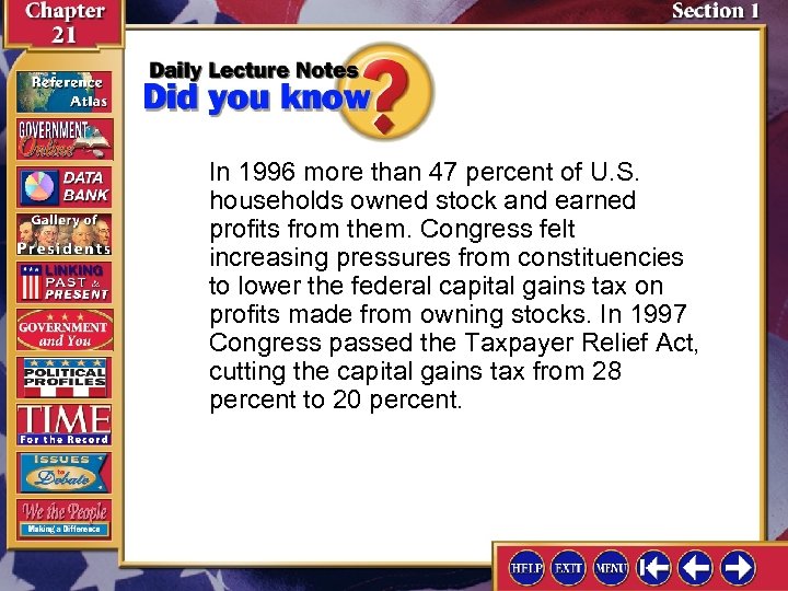 In 1996 more than 47 percent of U. S. households owned stock and earned