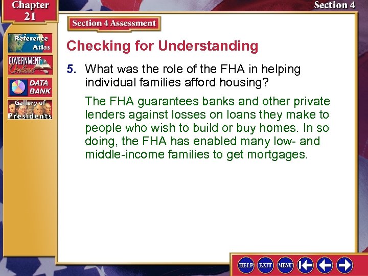 Checking for Understanding 5. What was the role of the FHA in helping individual