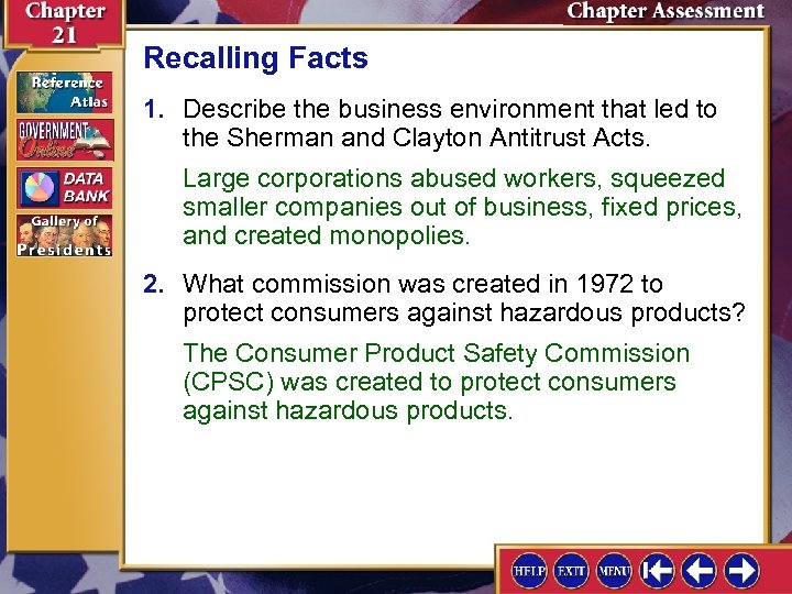 Recalling Facts 1. Describe the business environment that led to the Sherman and Clayton