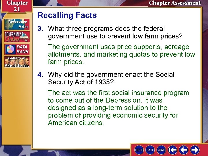 Recalling Facts 3. What three programs does the federal government use to prevent low