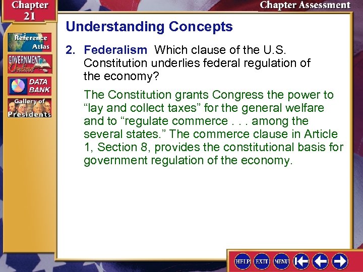 Understanding Concepts 2. Federalism Which clause of the U. S. Constitution underlies federal regulation