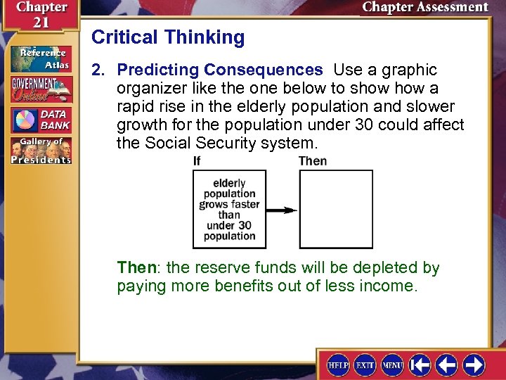 Critical Thinking 2. Predicting Consequences Use a graphic organizer like the one below to