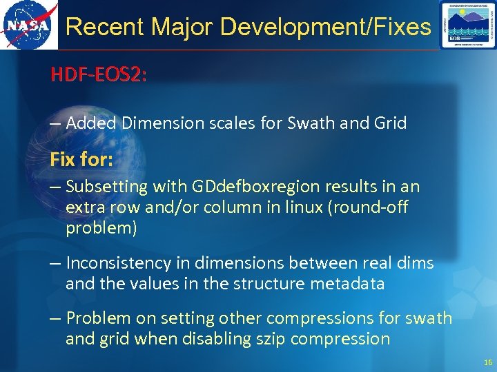 Recent Major Development/Fixes HDF-EOS 2: – Added Dimension scales for Swath and Grid Fix