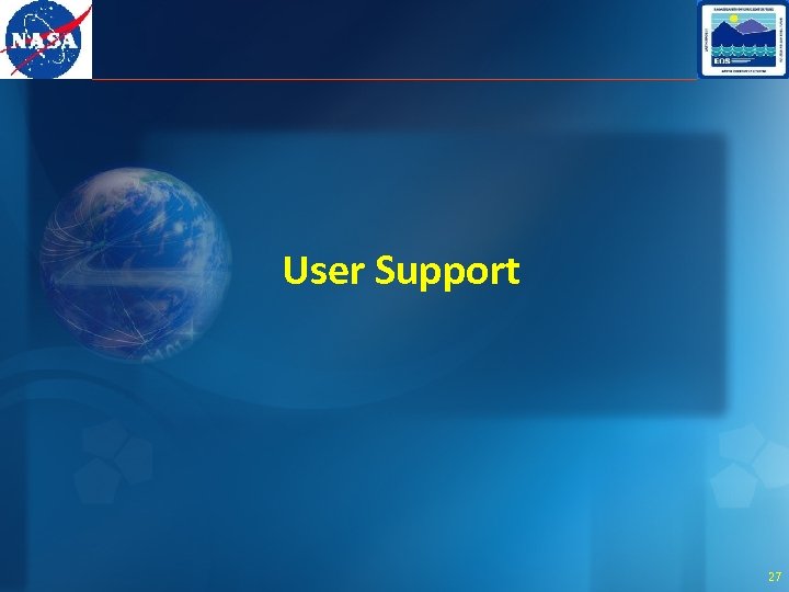 User Support 27 