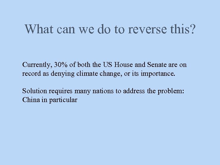 What can we do to reverse this? Currently, 30% of both the US House