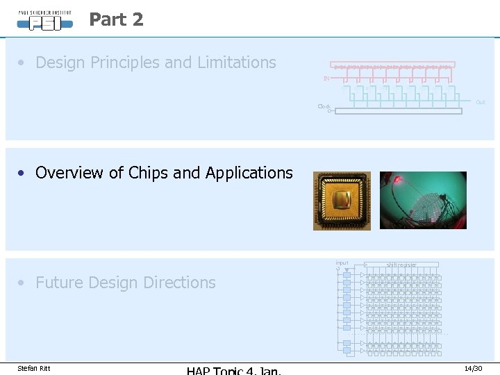 Part 2 • Design Principles and Limitations IN Out Clock • Overview of Chips