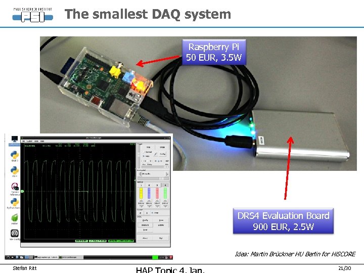 The smallest DAQ system Raspberry Pi 50 EUR, 3. 5 W DRS 4 Evaluation