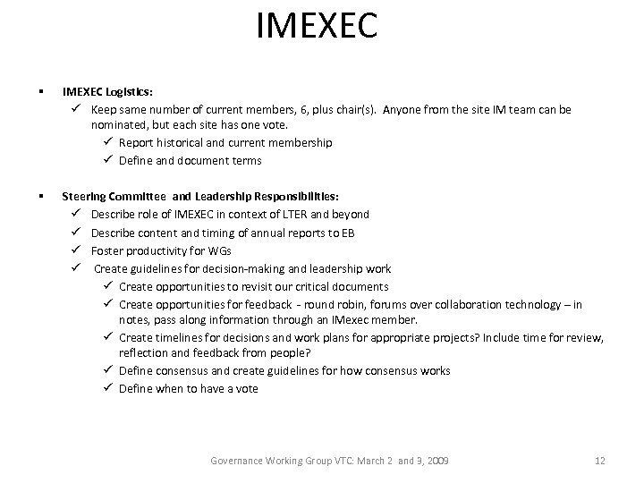 IMEXEC § IMEXEC Logistics: ü Keep same number of current members, 6, plus chair(s).