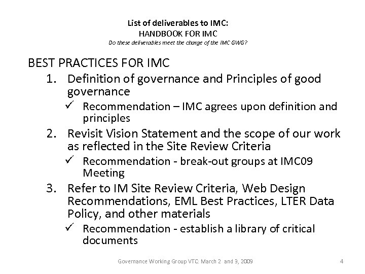 List of deliverables to IMC: HANDBOOK FOR IMC Do these deliverables meet the charge