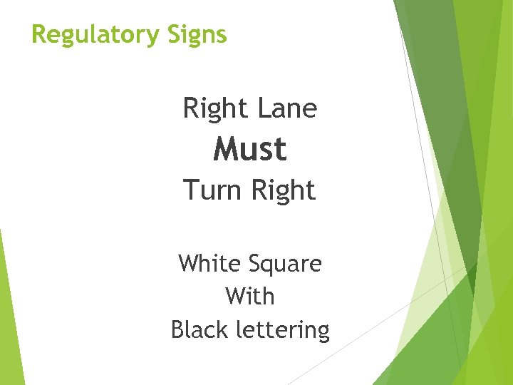 Regulatory Signs Right Lane Must Turn Right White Square With Black lettering 