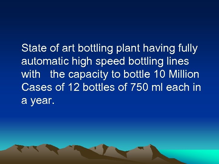 State of art bottling plant having fully automatic high speed bottling lines with the
