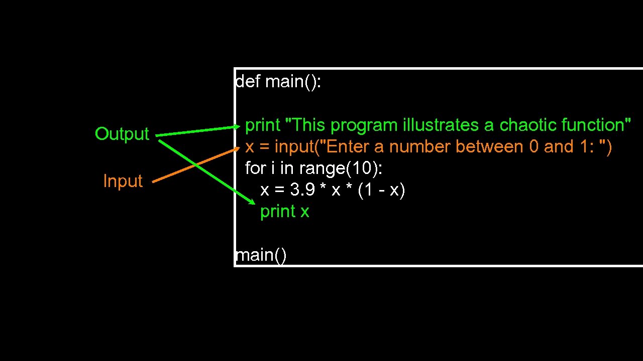 def main(): Output Input print 