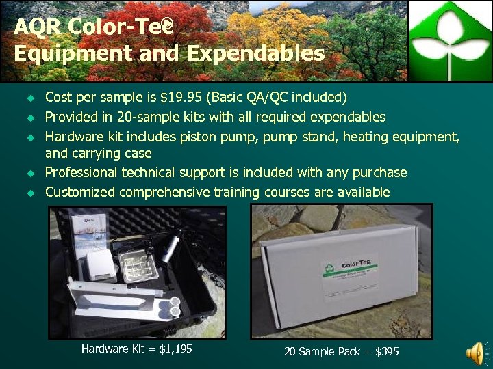 ® AQR Color-Tec Equipment and Expendables u u u Cost per sample is $19.