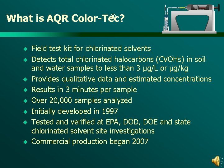 ® What is AQR Color-Tec? u u u u Field test kit for chlorinated