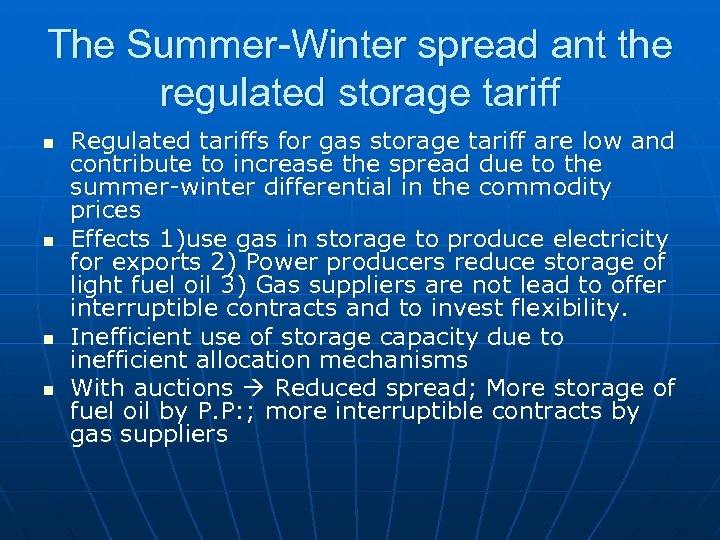 The Summer-Winter spread ant the regulated storage tariff n n Regulated tariffs for gas