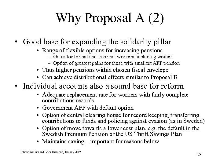 Why Proposal A (2) • Good base for expanding the solidarity pillar • Range