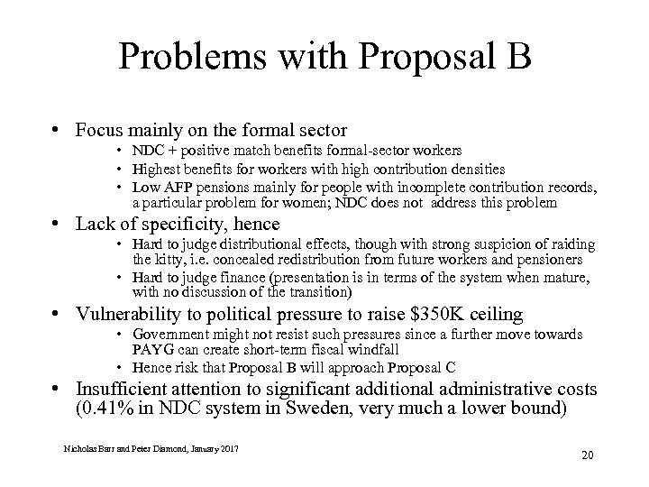 Problems with Proposal B • Focus mainly on the formal sector • NDC +