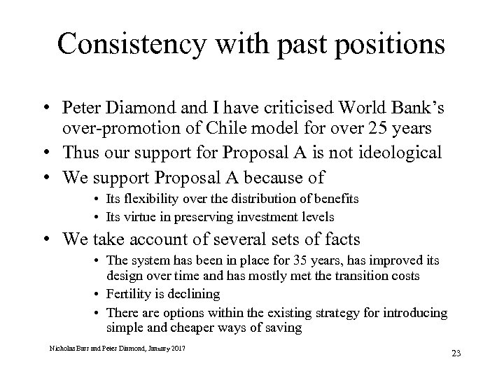 Consistency with past positions • Peter Diamond and I have criticised World Bank’s over-promotion