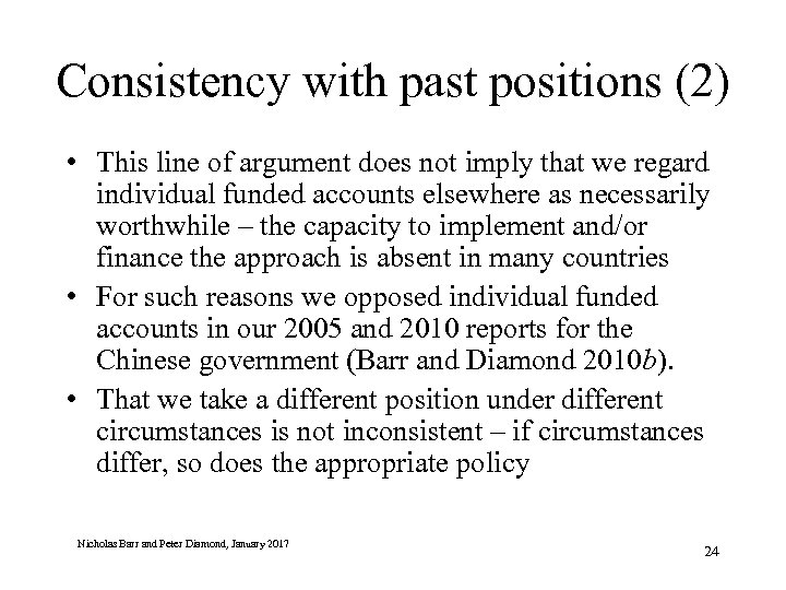 Consistency with past positions (2) • This line of argument does not imply that