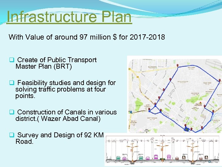 Infrastructure Plan With Value of around 97 million $ for 2017 -2018 q Create