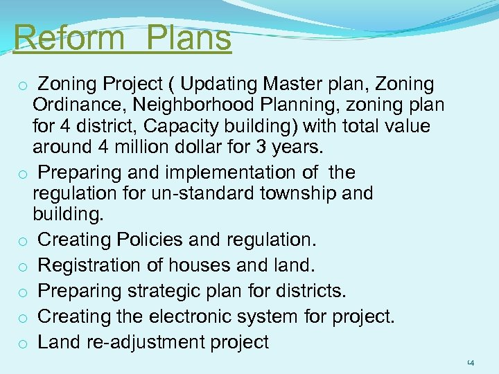 Reform Plans o Zoning Project ( Updating Master plan, Zoning Ordinance, Neighborhood Planning, zoning