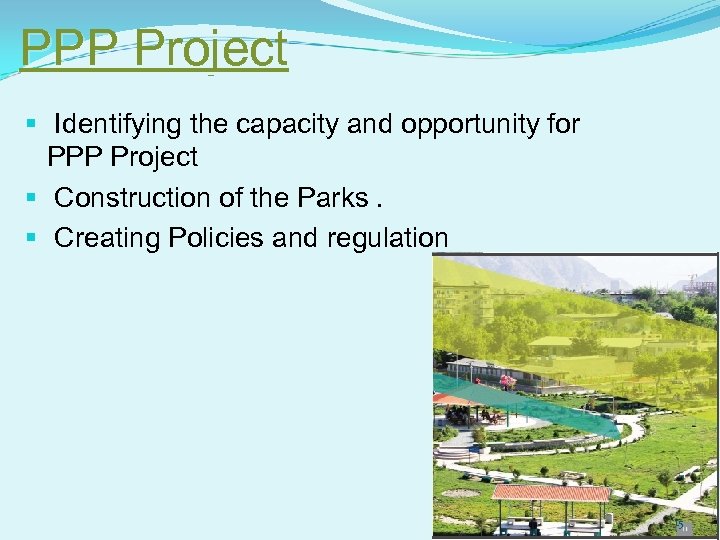 PPP Project § Identifying the capacity and opportunity for PPP Project § Construction of