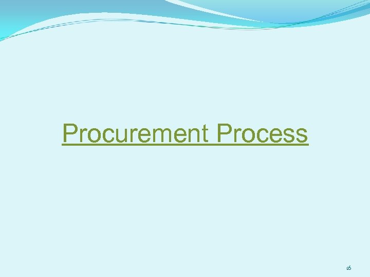 Procurement Process 16 