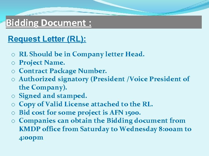 Bidding Document : Request Letter (RL): o o o o RL Should be in