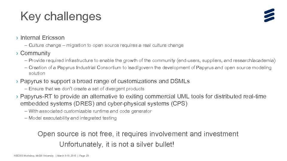 Key challenges › Internal Ericsson – Culture change – migration to open source requires