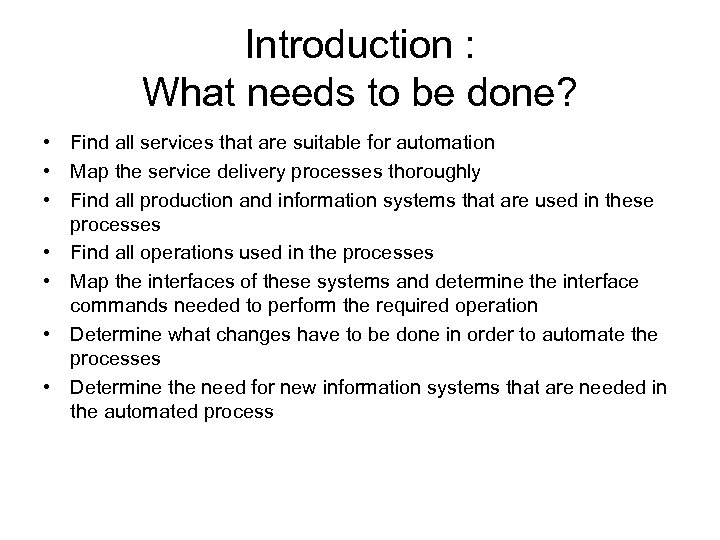 Introduction : What needs to be done? • Find all services that are suitable