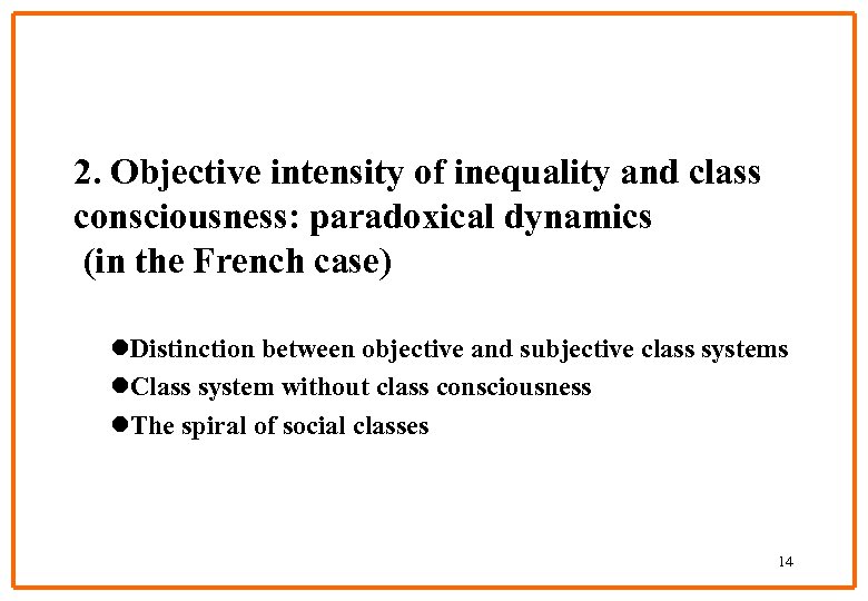 2. Objective intensity of inequality and class consciousness: paradoxical dynamics (in the French case)