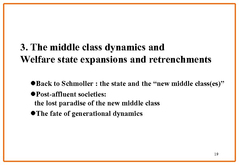 3. The middle class dynamics and Welfare state expansions and retrenchments l. Back to