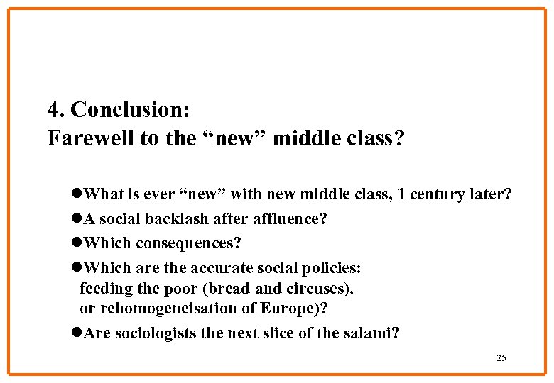 4. Conclusion: Farewell to the “new” middle class? l. What is ever “new” with