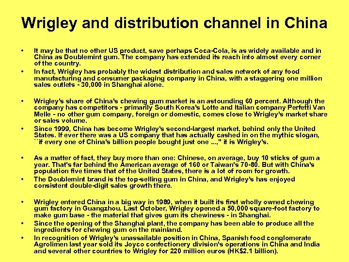Wrigley and distribution channel in China • • • It may be that no