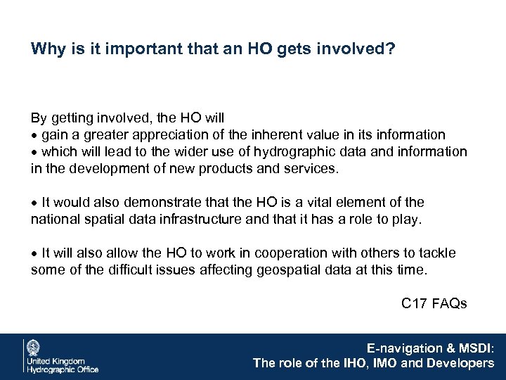Why is it important that an HO gets involved? By getting involved, the HO
