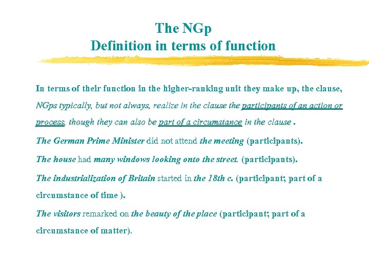 The NGp Definition in terms of function In terms of their function in the