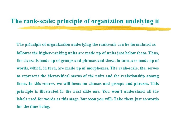 The rank-scale: principle of organiztion undelying it The principle of organization underlying the rankscale