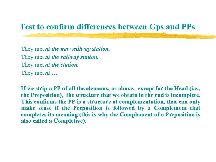 Test to confirm differences between Gps and PPs They met at the new railway